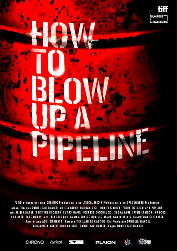 Filmplakat: HOW TO BLOW UP A PIPELINE